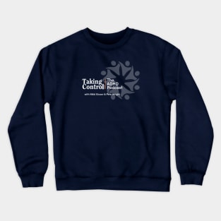 Taking Control: The ADHD Podcast • Logo Crewneck Sweatshirt